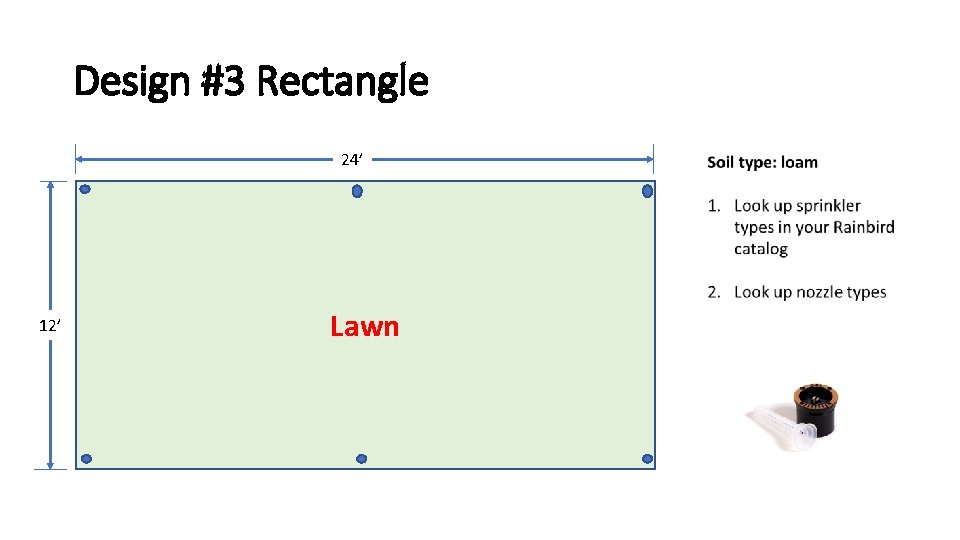 Design #3 Rectangle 24’ 12’ Lawn 
