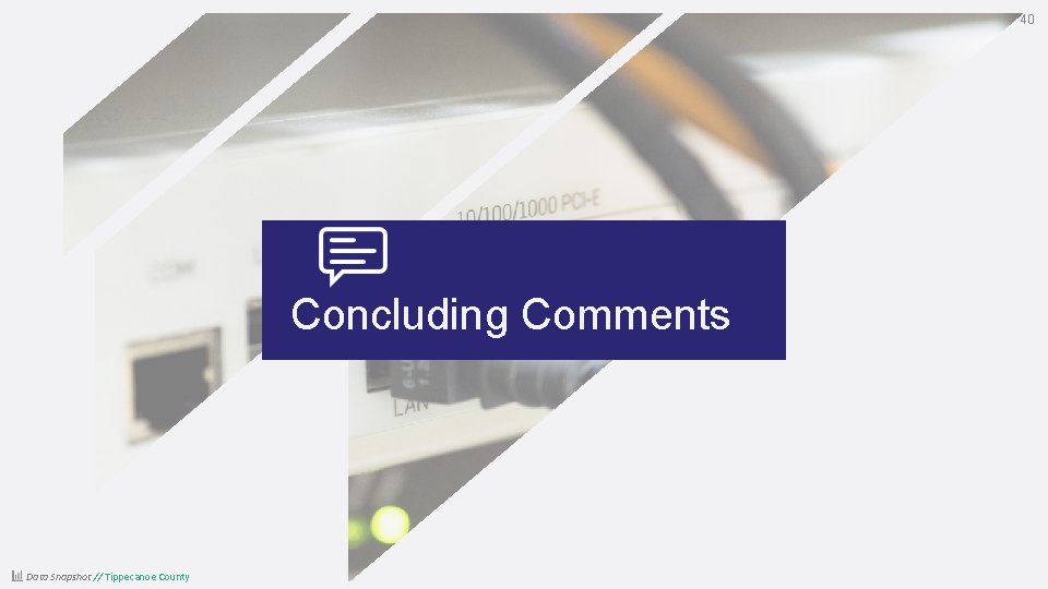 40 Concluding Comments Data Snapshot // Tippecanoe County 