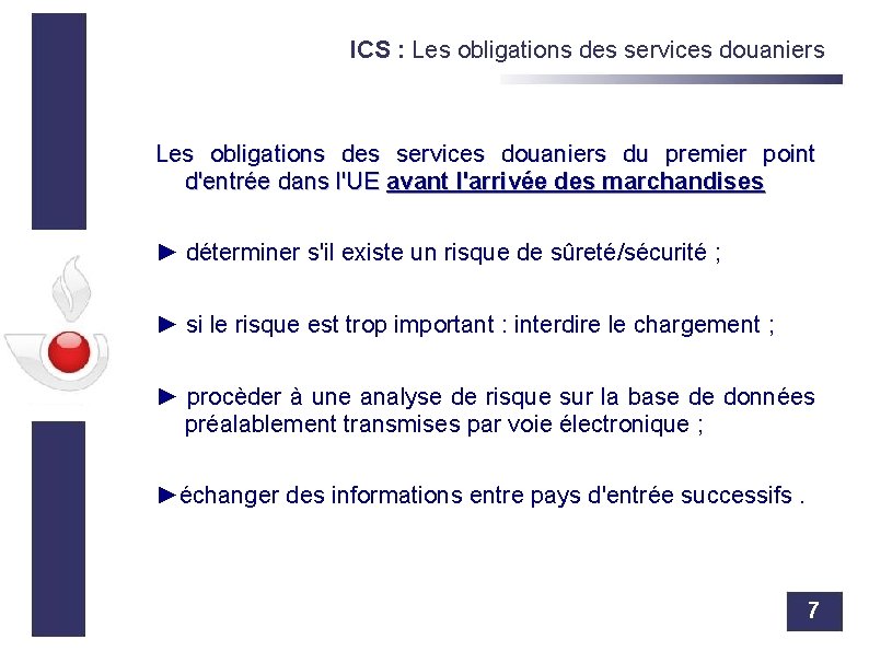 ICS : Les obligations des services douaniers du premier point d'entrée dans l'UE avant