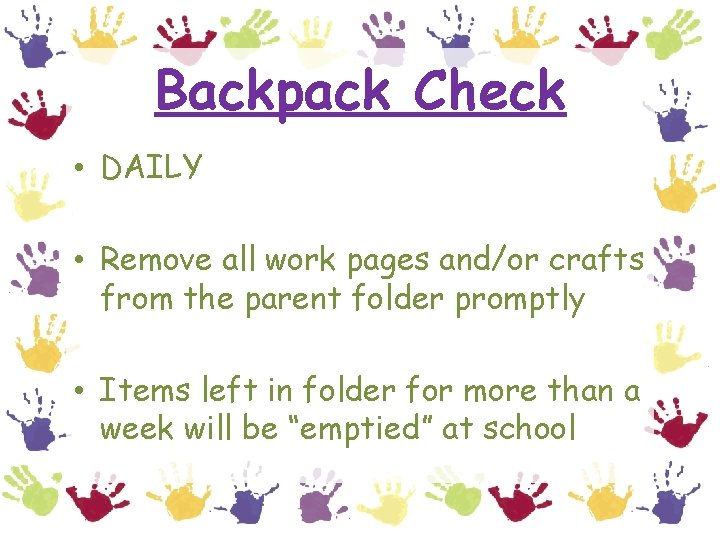 Backpack Check • DAILY • Remove all work pages and/or crafts from the parent