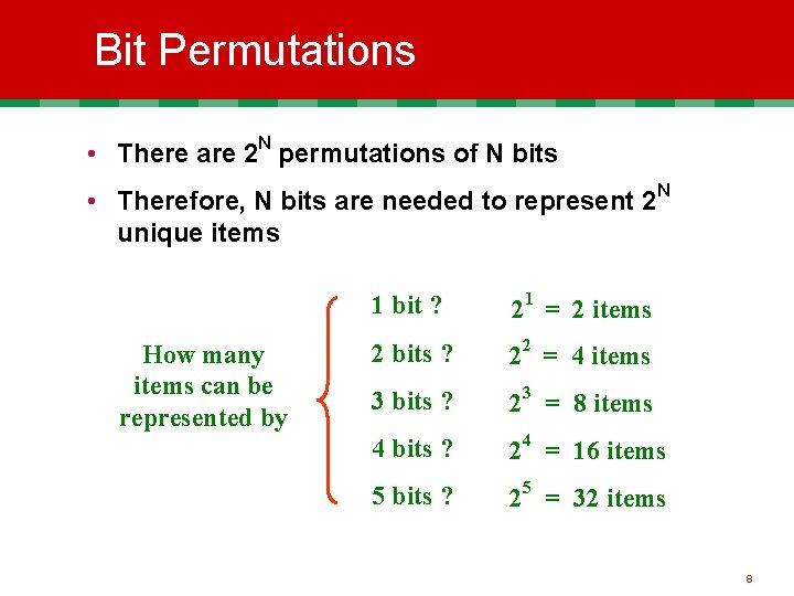 Bit Permutations • There are 2 N permutations of N bits • Therefore, N