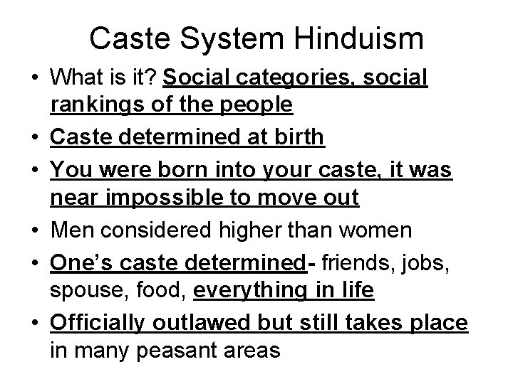 Caste System Hinduism • What is it? Social categories, social rankings of the people