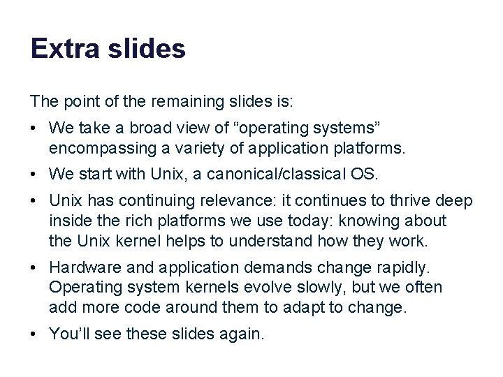 Extra slides The point of the remaining slides is: • We take a broad