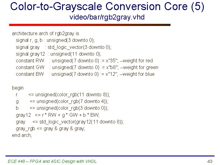 Color-to-Grayscale Conversion Core (5) video/bar/rgb 2 gray. vhd architecture arch of rgb 2 gray