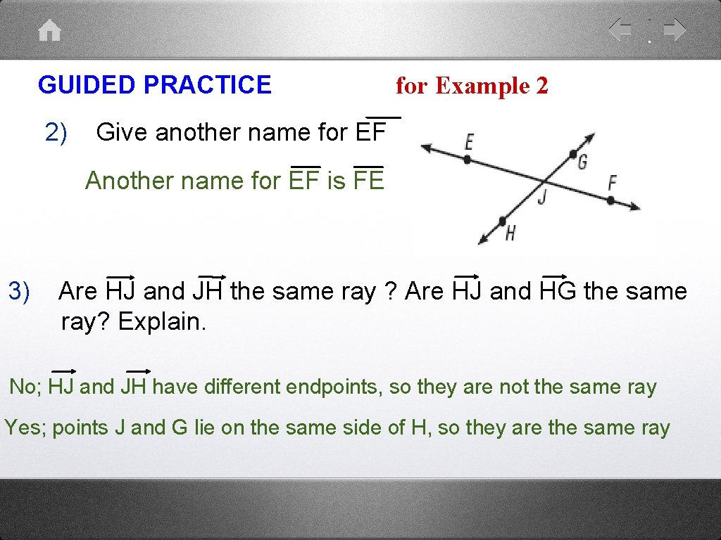 GUIDED PRACTICE 2) for Example 2 Give another name for EF Another name for