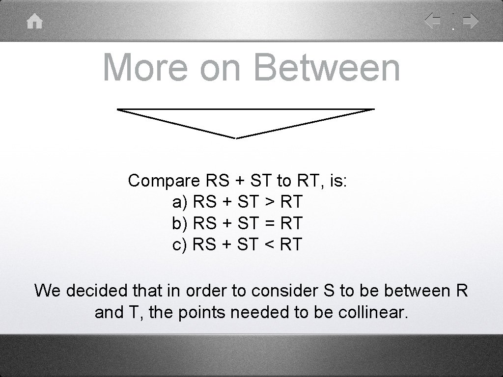 More on Between Compare RS + ST to RT, is: a) RS + ST