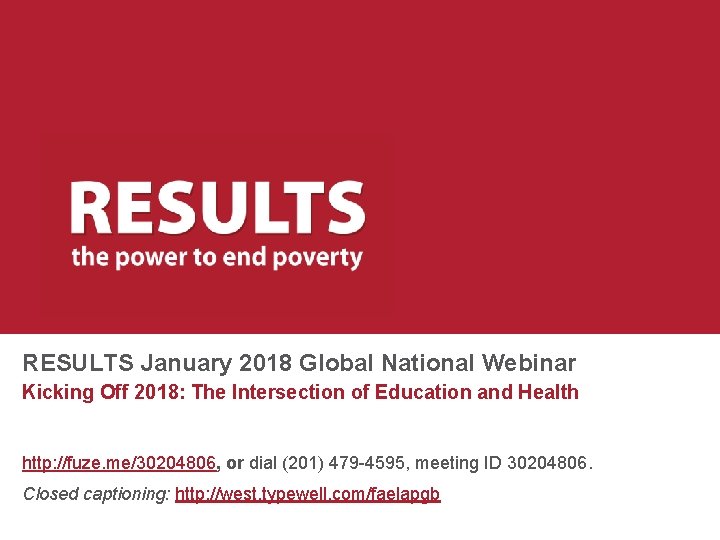 RESULTS January 2018 Global National Webinar Kicking Off 2018: The Intersection of Education and