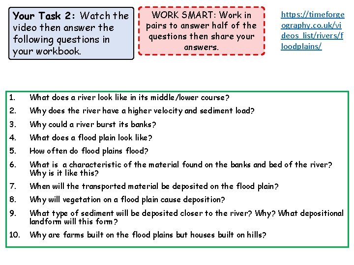 Your Task 2: Watch the video then answer the following questions in your workbook.