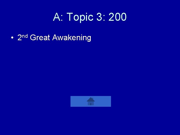 A: Topic 3: 200 • 2 nd Great Awakening 