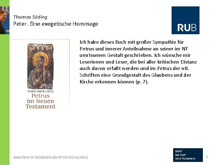 Thomas Söding Peter. Eine exegetische Hommage Ich habe dieses Buch mit großer Sympathie für