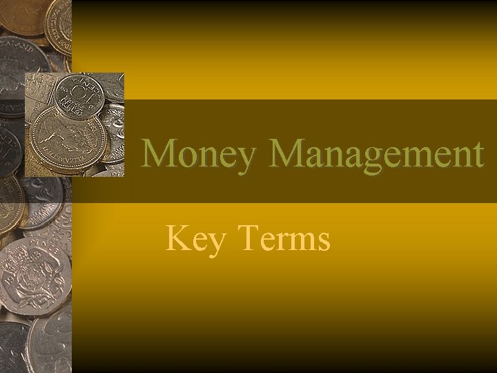 Money Management Key Terms 