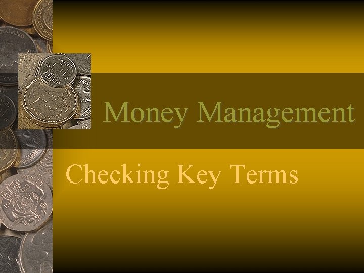 Money Management Checking Key Terms 