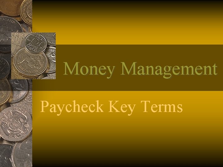 Money Management Paycheck Key Terms 