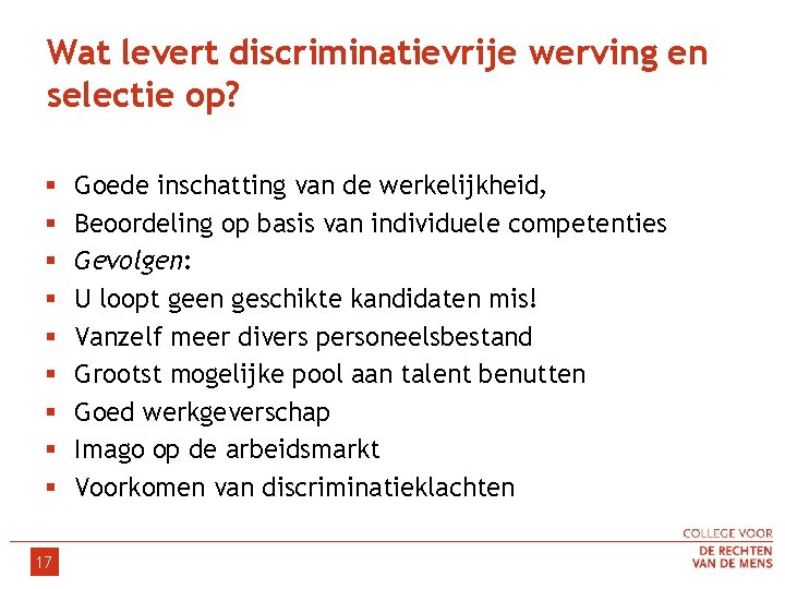 Wat levert discriminatievrije werving en selectie op? § § § § § 17 Goede