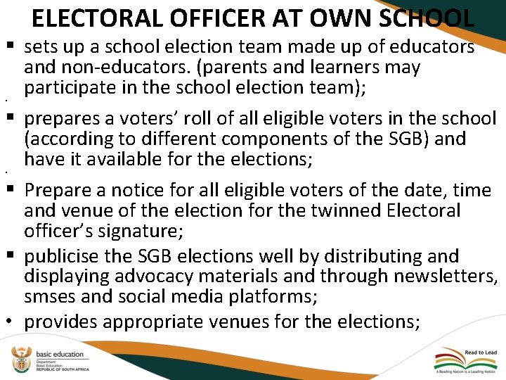 ELECTORAL OFFICER AT OWN SCHOOL § sets up a school election team made up