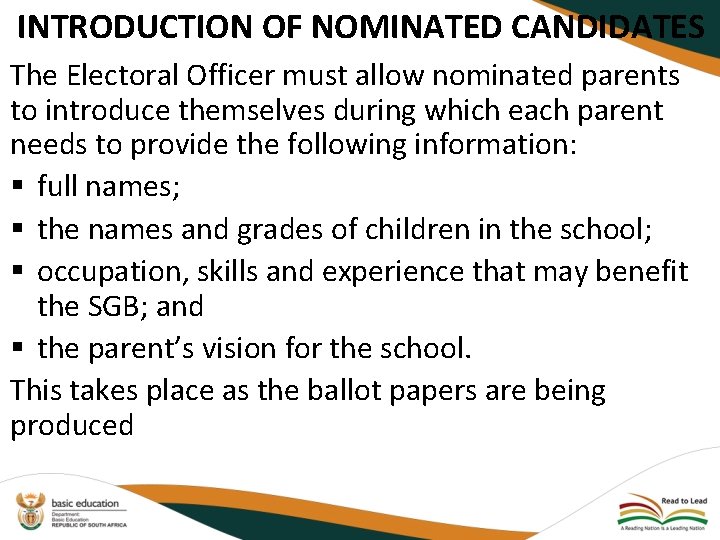 INTRODUCTION OF NOMINATED CANDIDATES The Electoral Officer must allow nominated parents to introduce themselves