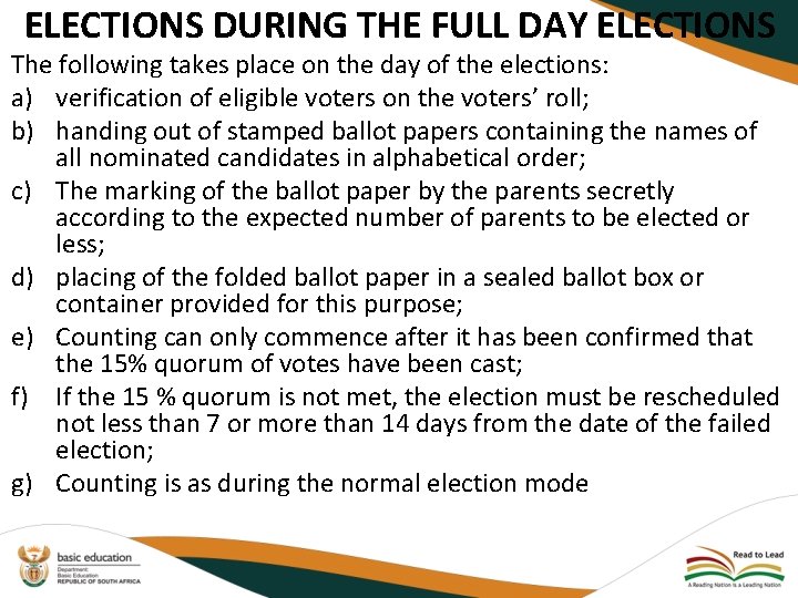 ELECTIONS DURING THE FULL DAY ELECTIONS The following takes place on the day of