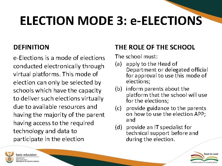 ELECTION MODE 3: e-ELECTIONS DEFINITION THE ROLE OF THE SCHOOL e-Elections is a mode
