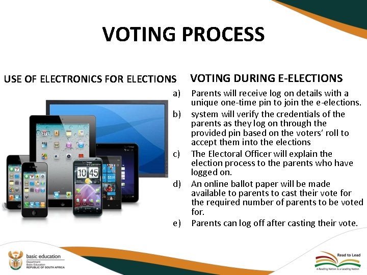 VOTING PROCESS USE OF ELECTRONICS FOR ELECTIONS a) b) c) d) e) VOTING DURING