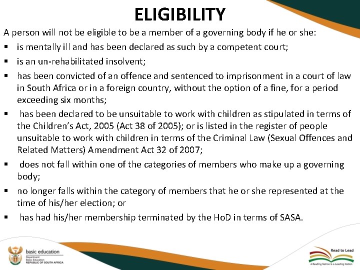 ELIGIBILITY A person will not be eligible to be a member of a governing