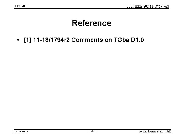 Oct 2018 doc. : IEEE 802. 11 -18/1796 r 3 Reference • [1] 11