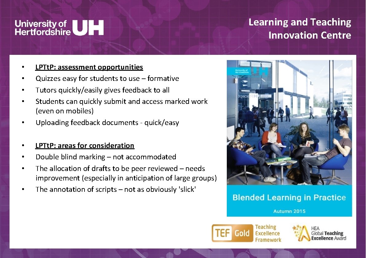 Learning and Teaching Innovation Centre • • • LPTt. P: assessment opportunities Quizzes easy