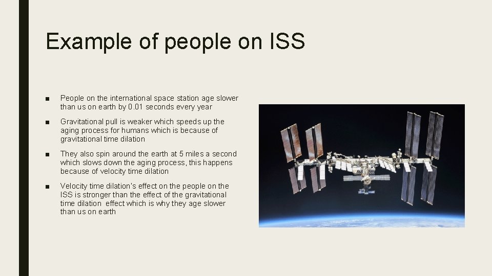 Example of people on ISS ■ People on the international space station age slower