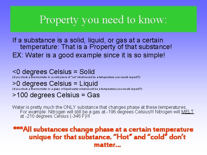 Property you need to know: If a substance is a solid, liquid, or gas