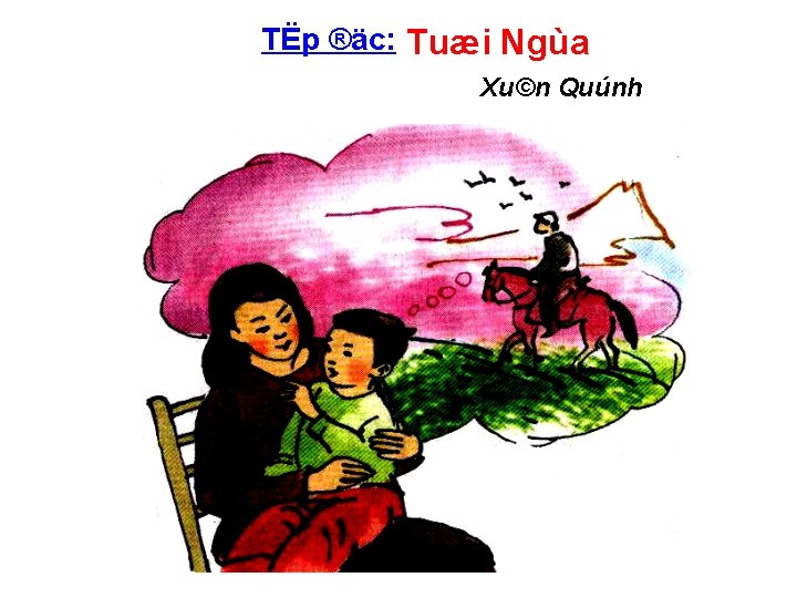 TËp ®äc: Tuæi Ngùa Xu©n Quúnh 