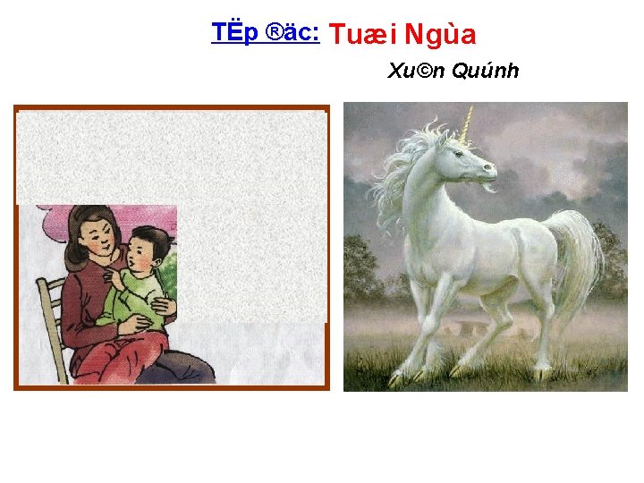 TËp ®äc: Tuæi Ngùa Xu©n Quúnh 