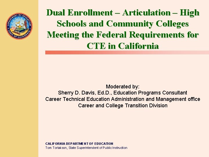 Dual Enrollment – Articulation – High Schools and Community Colleges Meeting the Federal Requirements