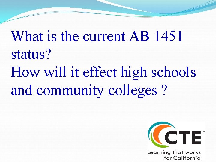 What is the current AB 1451 status? How will it effect high schools and