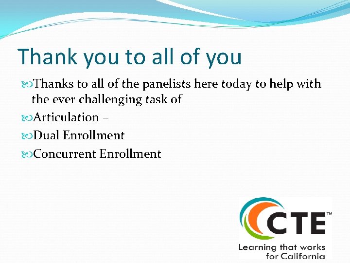 Thank you to all of you Thanks to all of the panelists here today