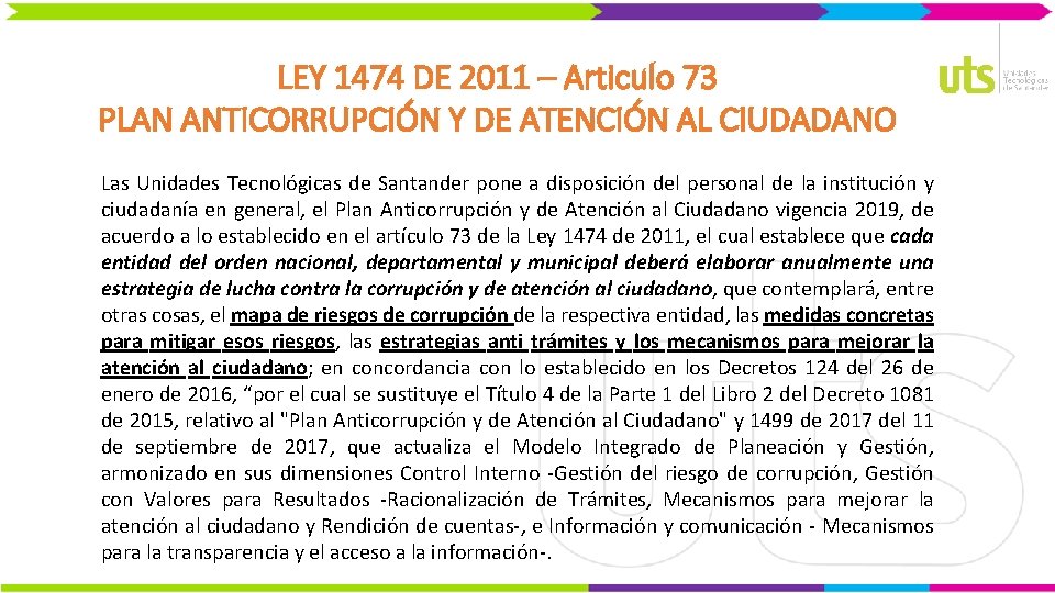 LEY 1474 DE 2011 – Articulo 73 PLAN ANTICORRUPCIÓN Y DE ATENCIÓN AL CIUDADANO