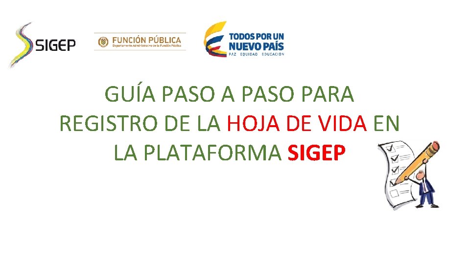 GUÍA PASO PARA REGISTRO DE LA HOJA DE VIDA EN LA PLATAFORMA SIGEP 