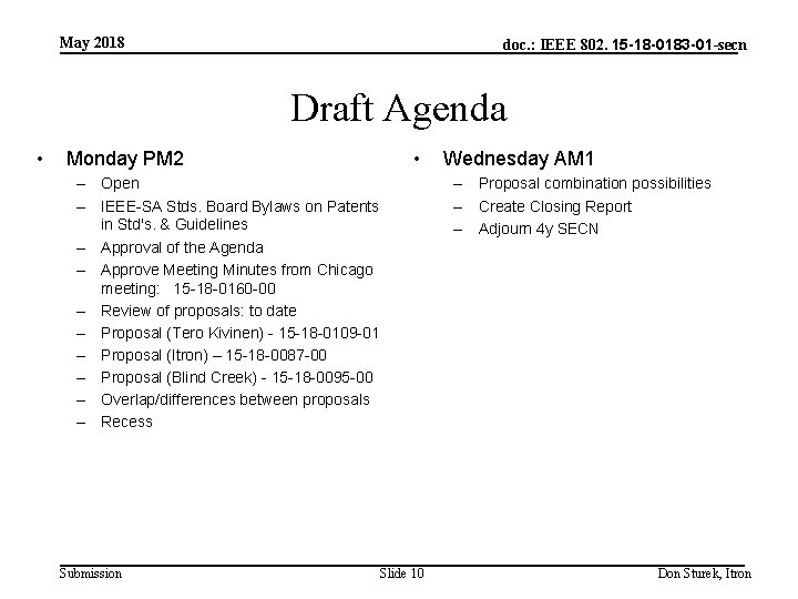 May 2018 doc. : IEEE 802. 15 -18 -0183 -01 -secn Draft Agenda •