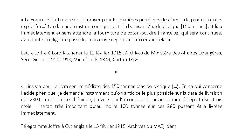  « La France est tributaire de l’étranger pour les matières premières destinées à