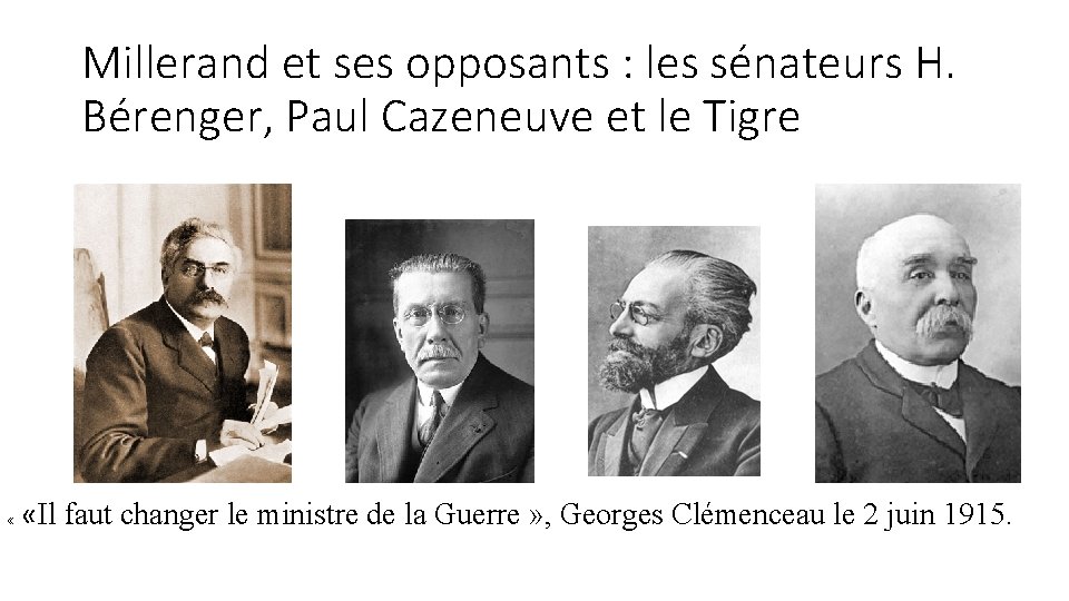 Millerand et ses opposants : les sénateurs H. Bérenger, Paul Cazeneuve et le Tigre
