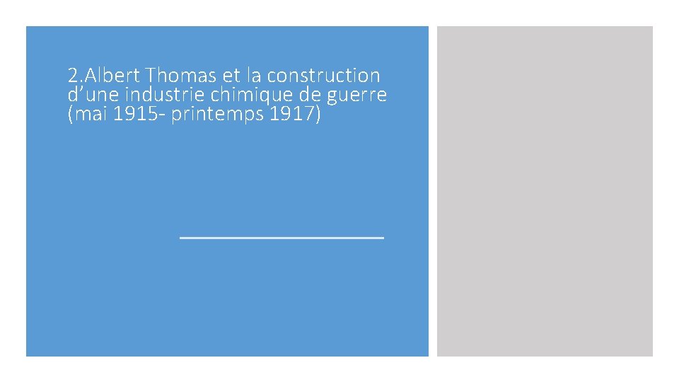 2. Albert Thomas et la construction d’une industrie chimique de guerre (mai 1915 -