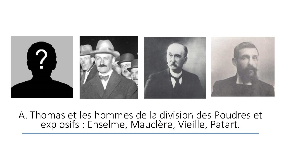 A. Thomas et les hommes de la division des Poudres et explosifs : Enselme,