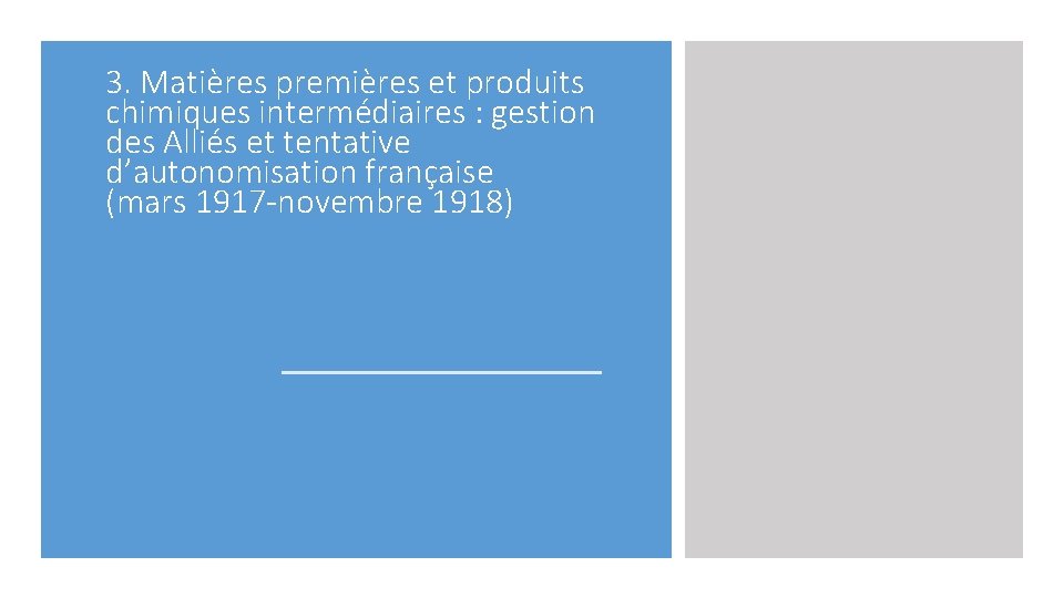 3. Matières premières et produits chimiques intermédiaires : gestion des Alliés et tentative d’autonomisation