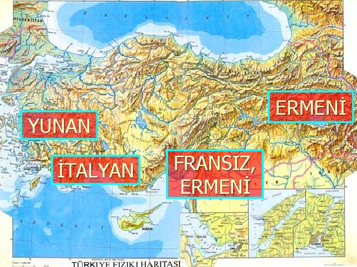 ERMENİ YUNAN İTALYAN FRANSIZ, ERMENİ 