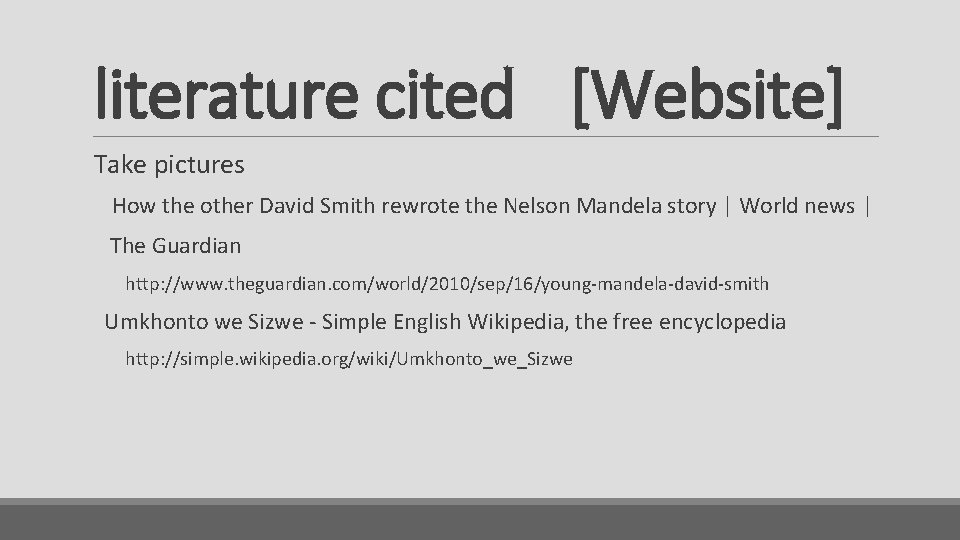literature cited [Website] Take pictures How the other David Smith rewrote the Nelson Mandela