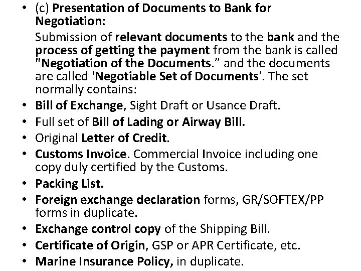  • (c) Presentation of Documents to Bank for Negotiation: Submission of relevant documents