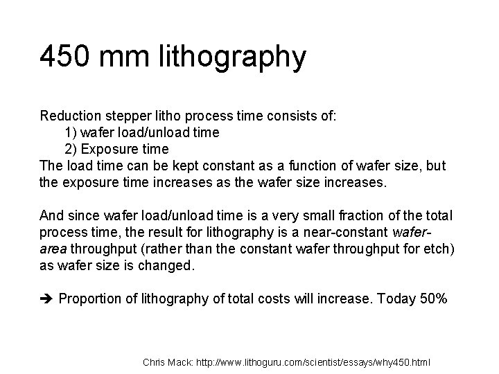 450 mm lithography Reduction stepper litho process time consists of: 1) wafer load/unload time