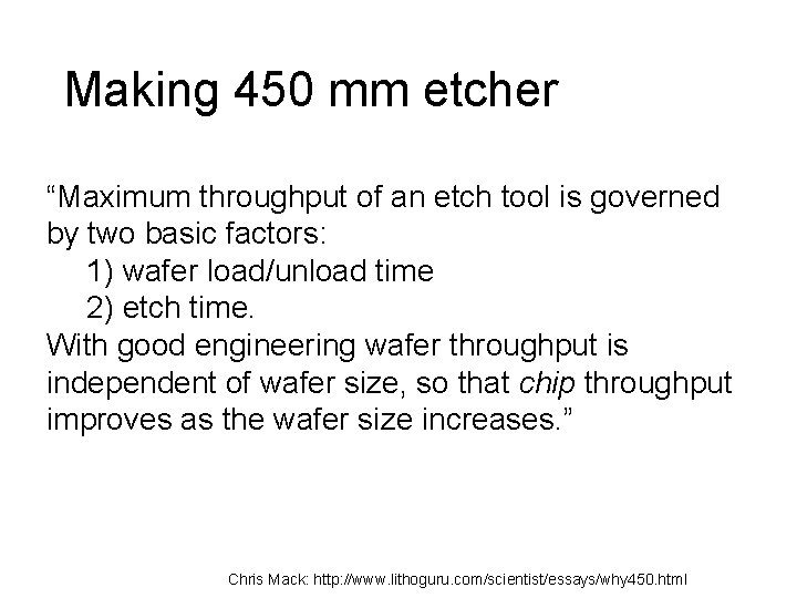 Making 450 mm etcher “Maximum throughput of an etch tool is governed by two