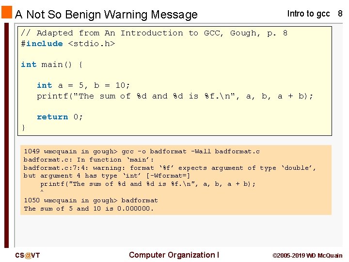 A Not So Benign Warning Message Intro to gcc 8 // Adapted from An