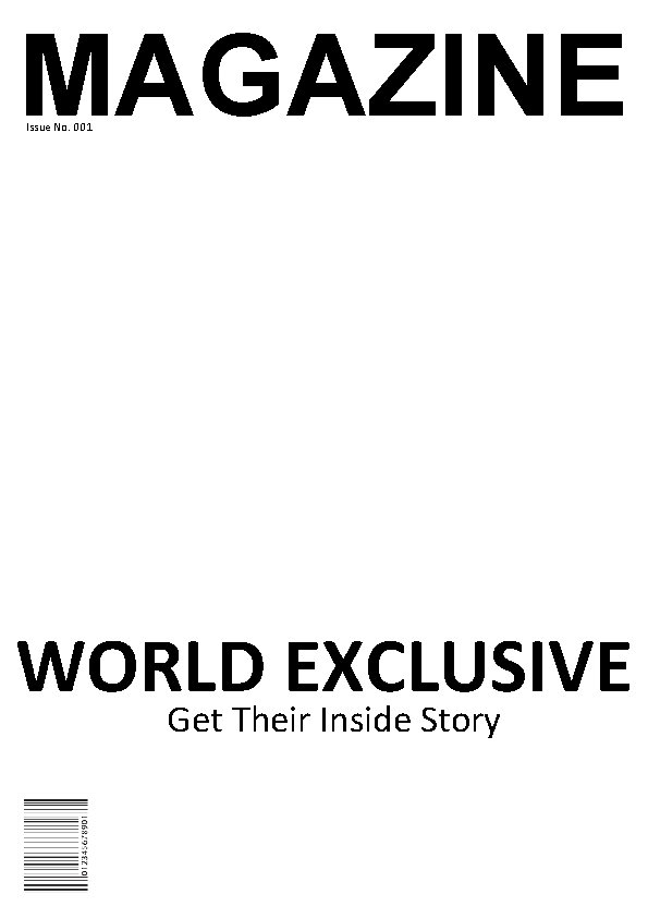MAGAZINE Issue No. 001 WORLD EXCLUSIVE Get Their Inside Story 