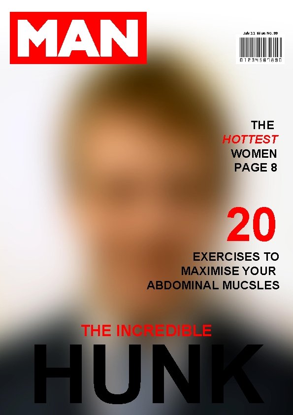 July 11 Issue No. 99 THE HOTTEST WOMEN PAGE 8 20 EXERCISES TO MAXIMISE