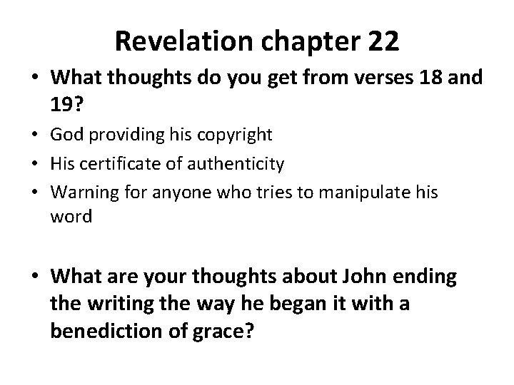 Revelation chapter 22 • What thoughts do you get from verses 18 and 19?